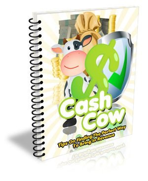 Cash Cow Craze Tips On Finding The Perfect Way To Bring In Revenue