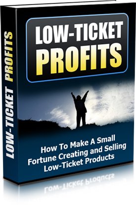 LOW-TICKET PROFITS