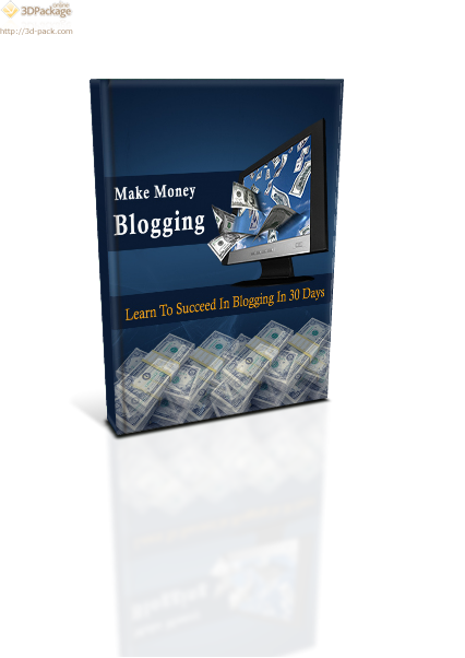 Make Money Blogging: Learn To Succeed In Blogging in 30 Days
