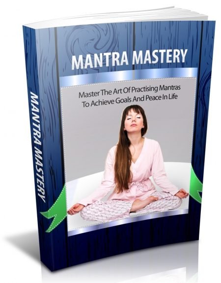 Mantra Mastery- Master the Art of Practising Mantras To Achieve Goals And Peace In Life