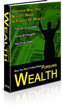 What You Need To Know When Pursuing Wealth