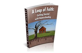 A Leap of Faith: Getting Started with Homeschooling