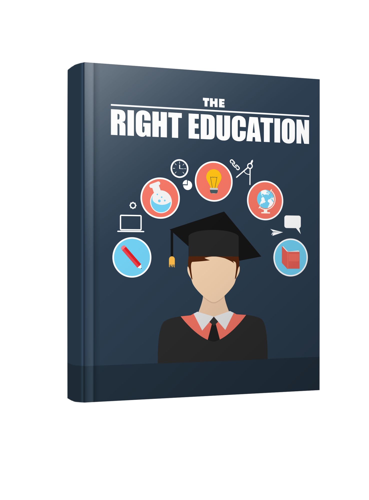 THE RIGHT EDUCATION
