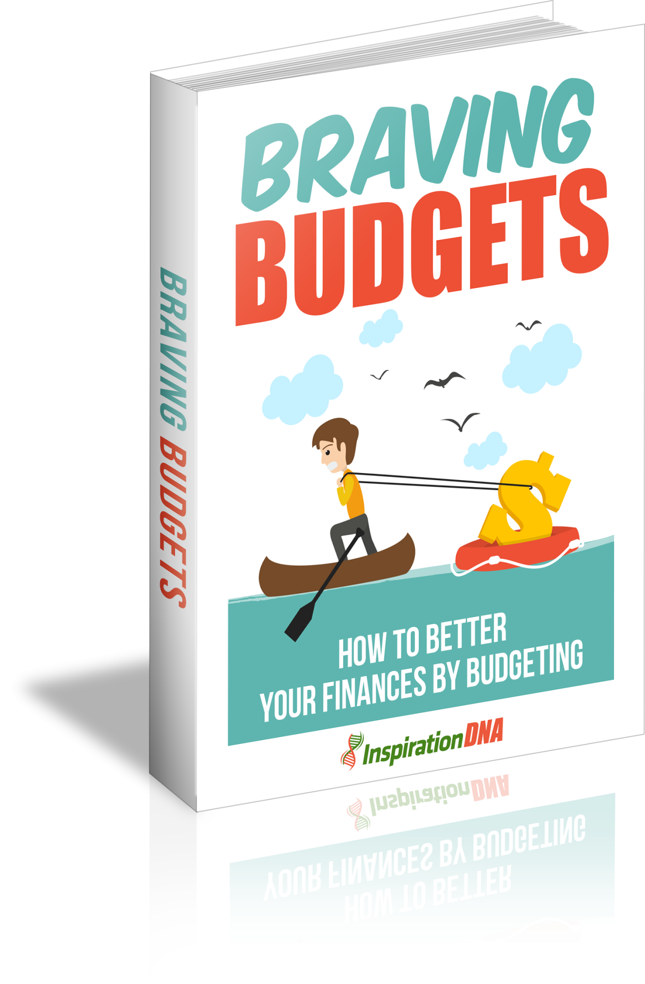 BRAVING BUDGETS