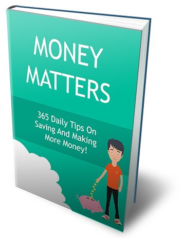 Money Matters 365 Daily Tips On Saving And Making More Money!