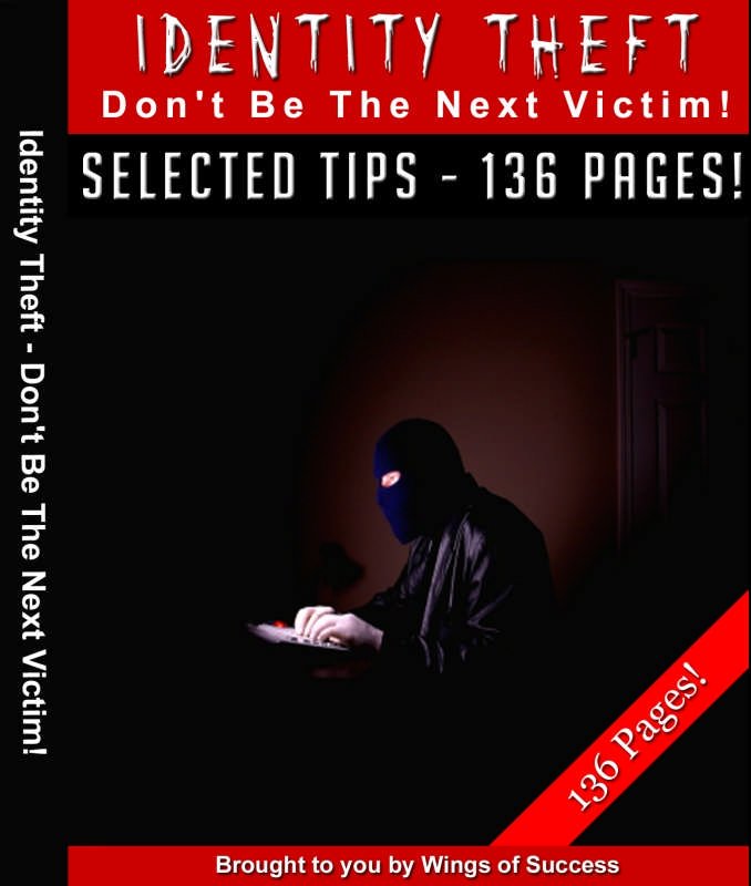 Identity Theft – Don’t Be The Next Victim!