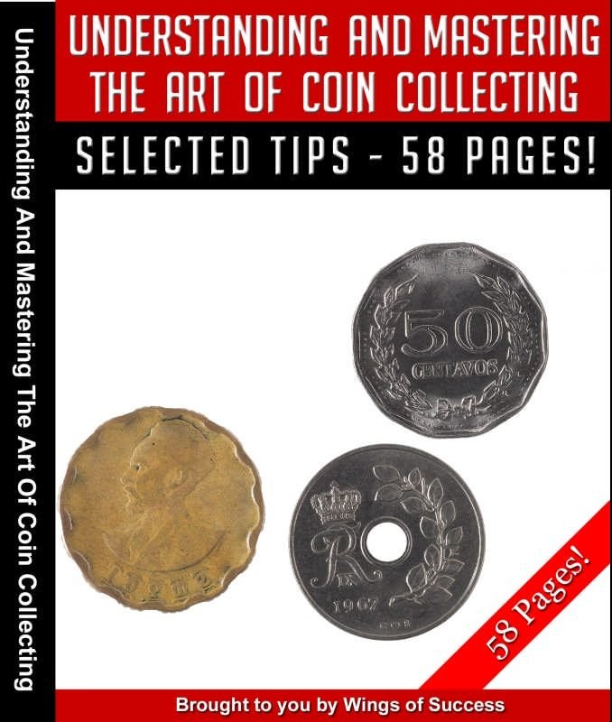 Understanding And Mastering The Art Of Coin Collecting