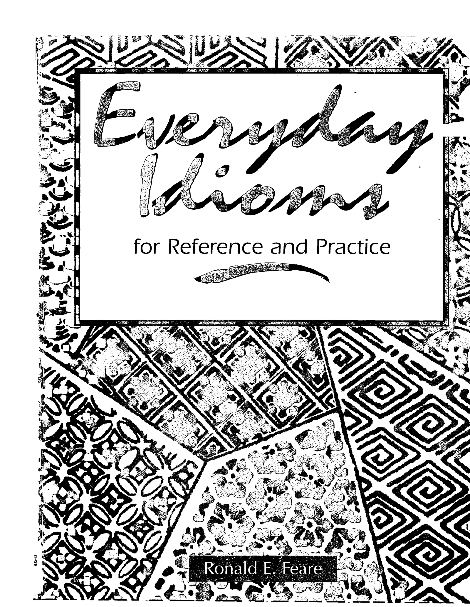 Everyday Idioms for Reference and Practice