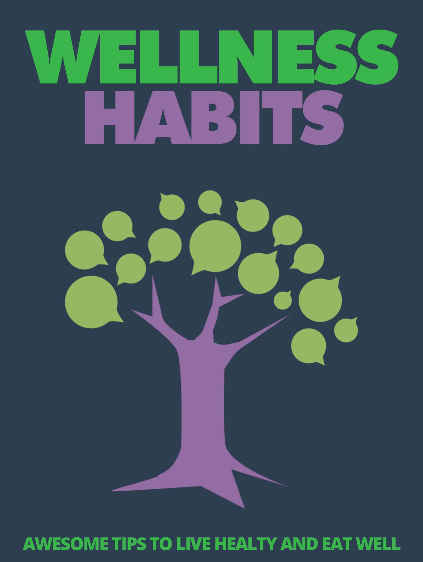 Wellness Habits: Awesome Tips To Live Healty and Eat Well