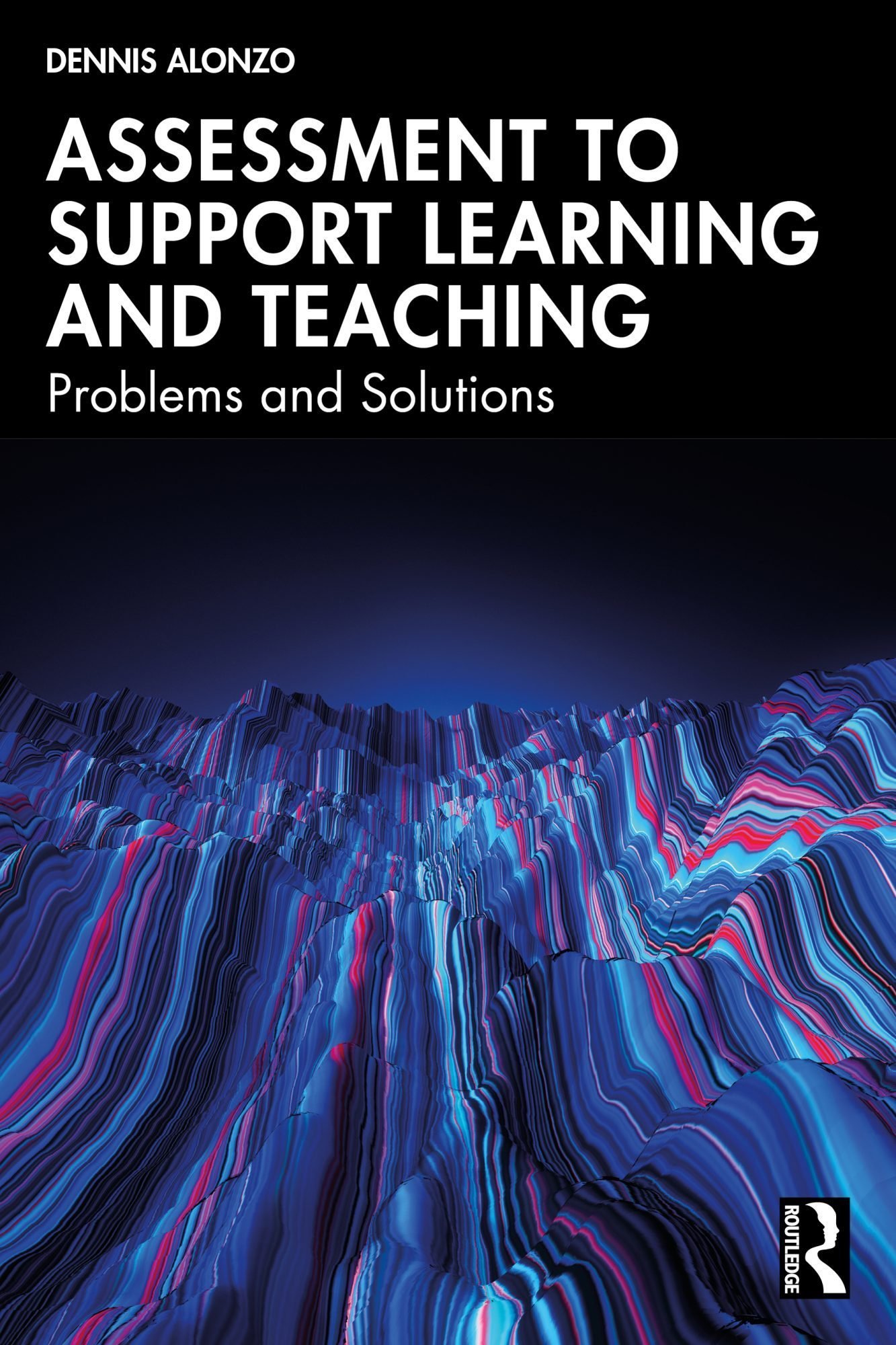 Assessment to Support Learning and Teaching