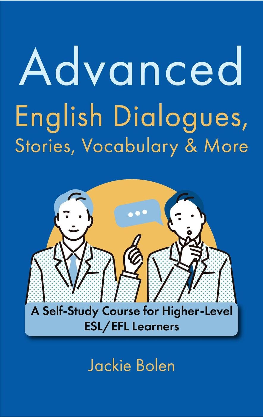Advanced English Dialogues, Stories, Vocabulary & More