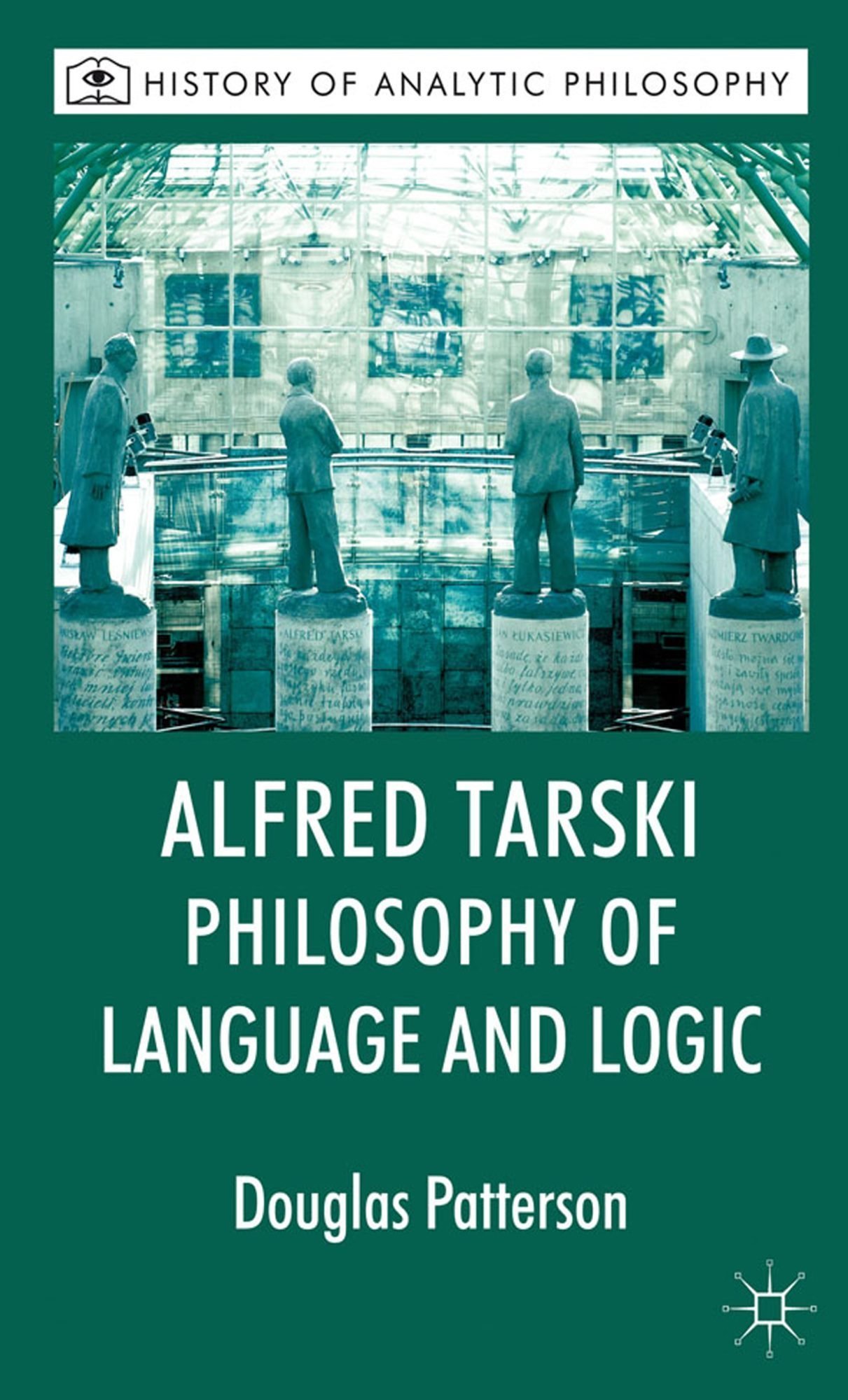 Alfred Tarski Philosophy of Language and Logic