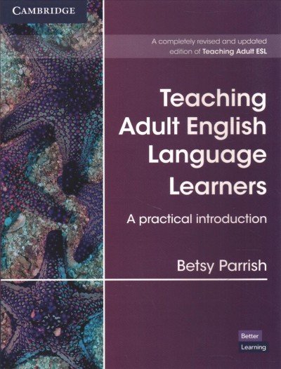 Teaching Adult English Language Learners: A Practical Introduction
