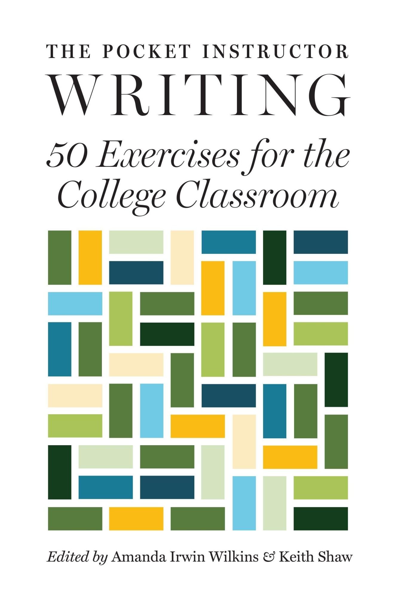 The Pocket Instructor Writing 50 Exercises for the College Classroom