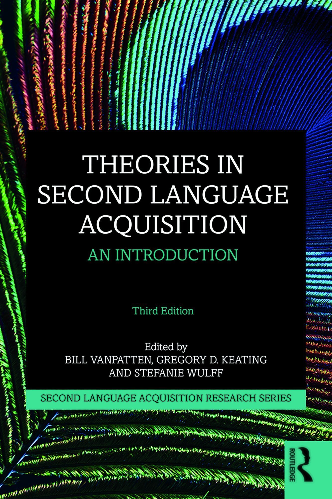 Theories in Second Language Acquisition: An Introduction, Third Edition