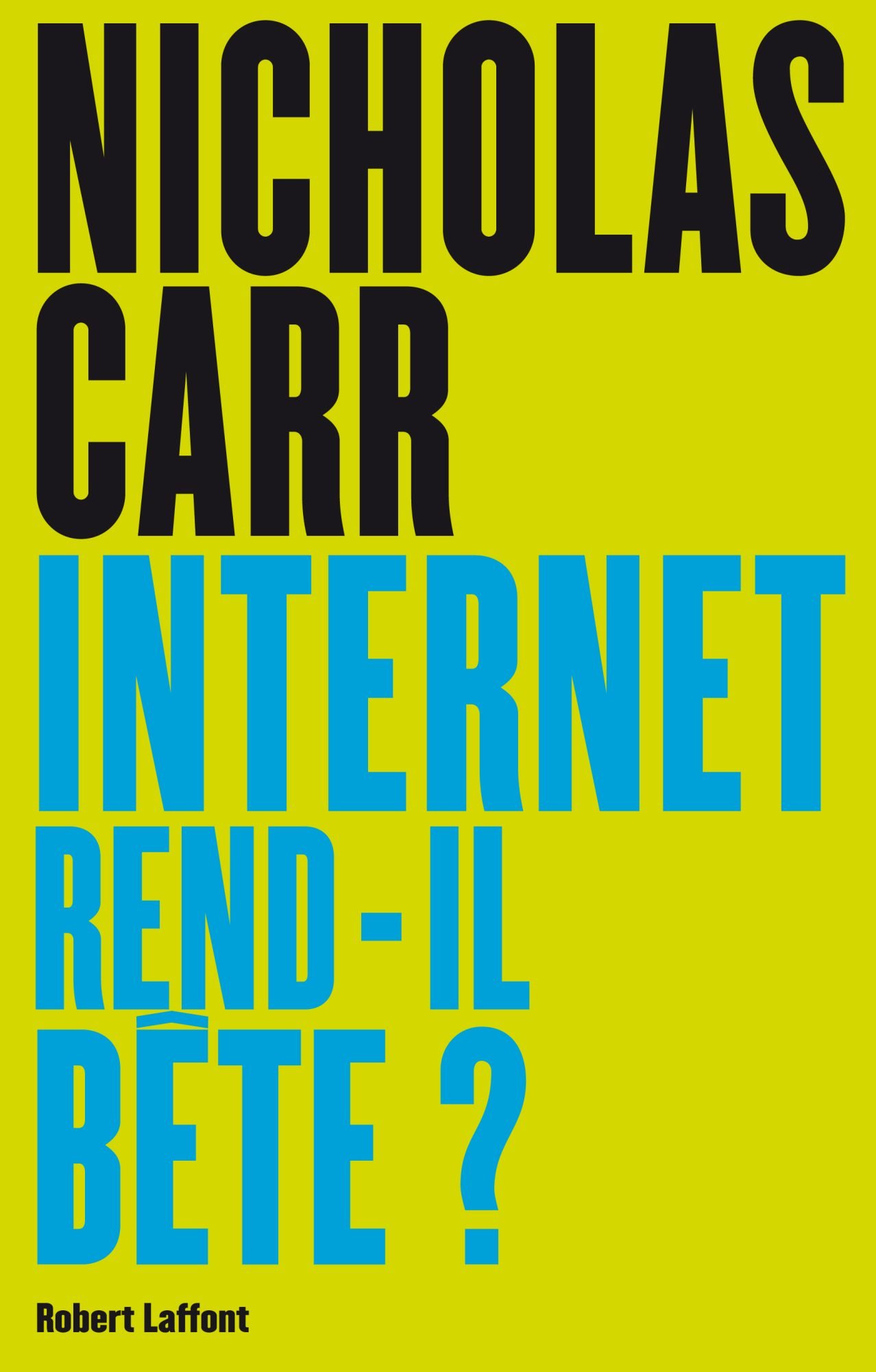 Internet Rend-il Bête ?