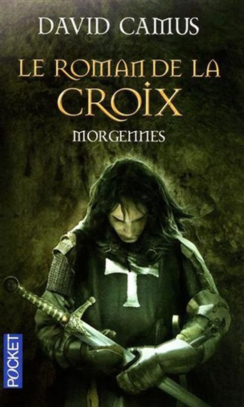 Le Roman de la Croix -2- Morgemmes