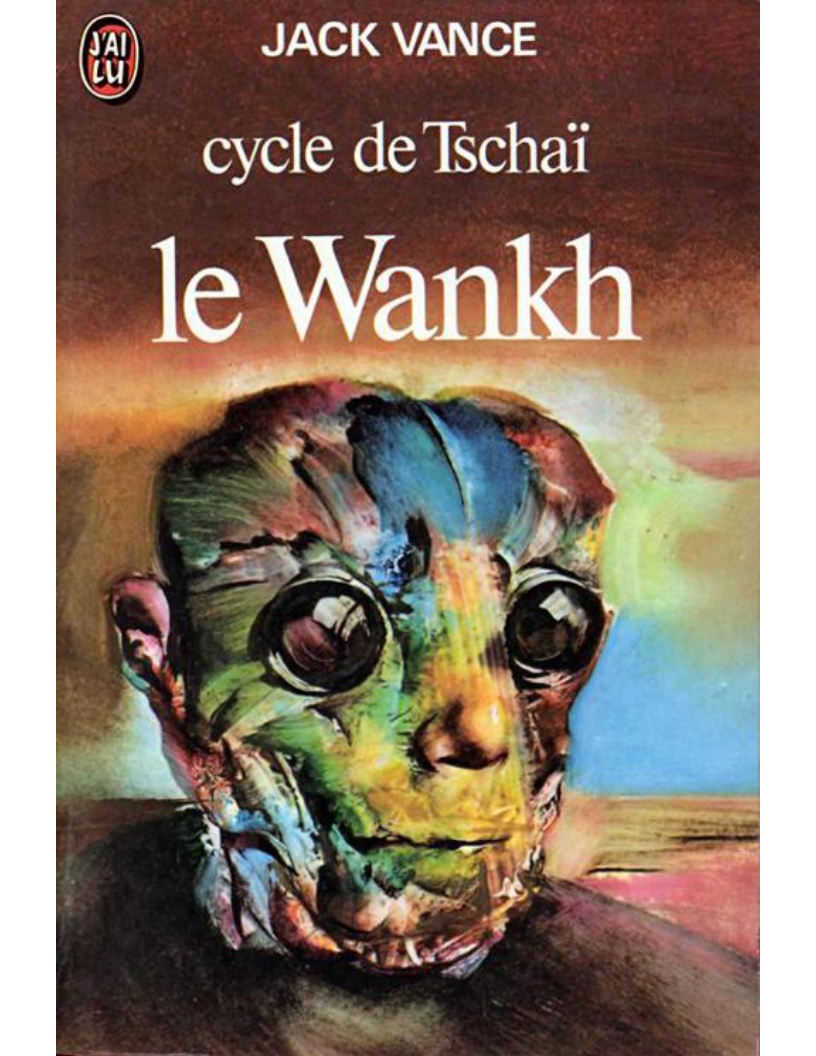 Jack Vance - Le Cycle de Tschaï -2- Le Wankh