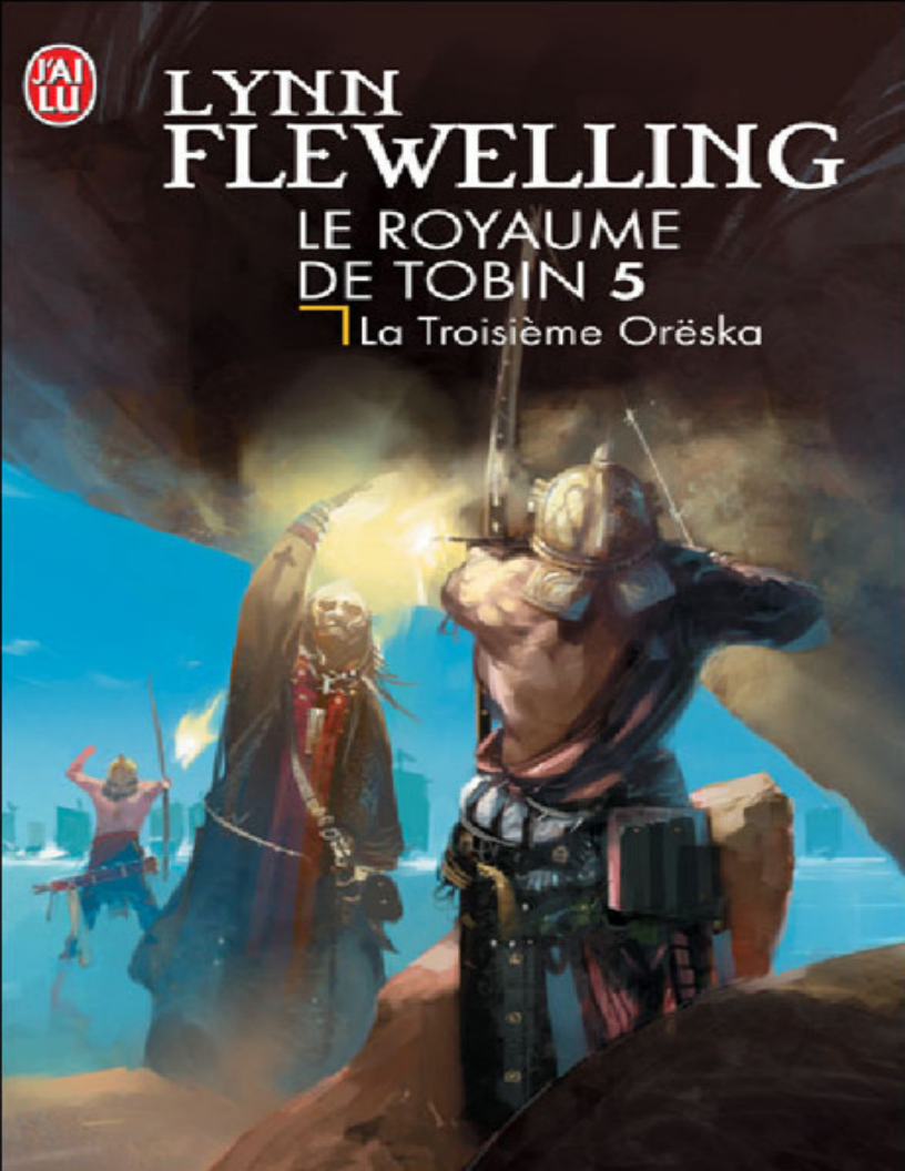 Le Royaume de Tobin 5 : La Troisième Orëska