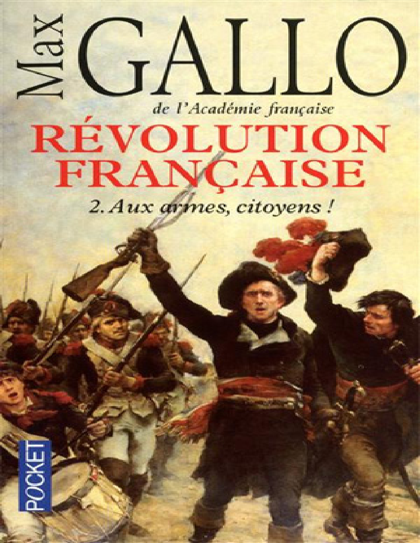 Max Gallo - Révolution Française -2- Aux Armes, Citoyens
