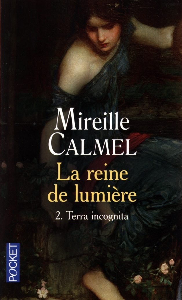 La Reine de Lumière - 2 - Terra Incognita