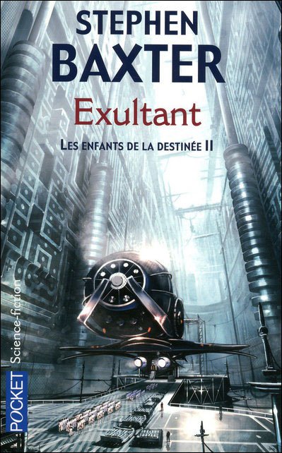 Stephen Baxter - Les Enfants de la Destinée -2- Exultant