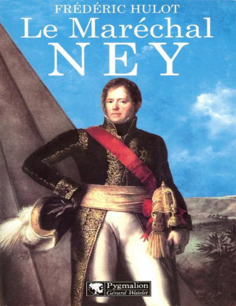 Frédéric Hulot - Le Maréchal Ney