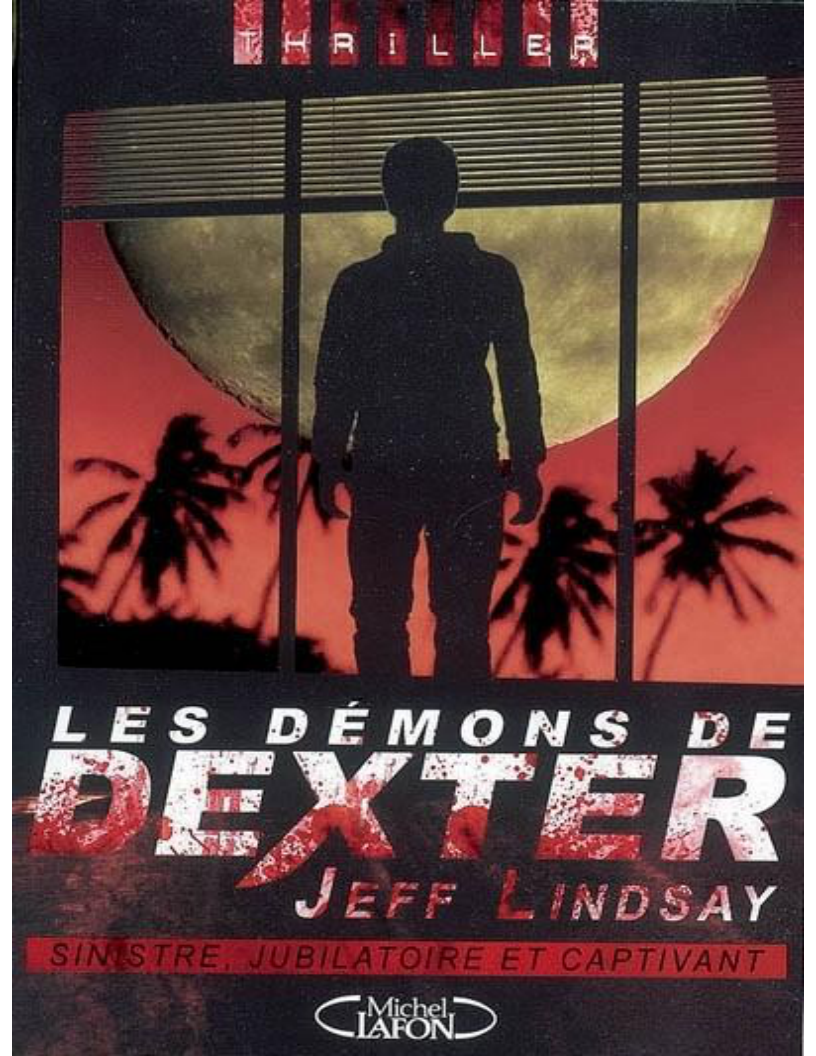 Jeff Lindsay - Dexter -3- Les Démons de Dexter