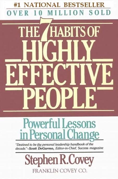 The 7 Habits of Highly Effective People