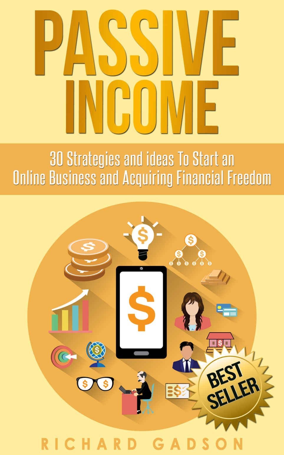 Passive Income 30 Strategies and Ideas To Start an Online Business
